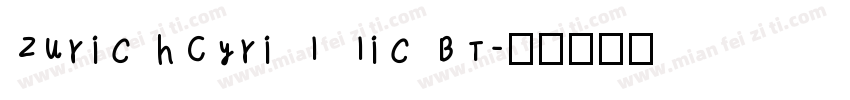 ZurichCyrillic BT字体转换
